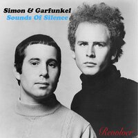 Simon & Garfunkel - The Sound Of Silence